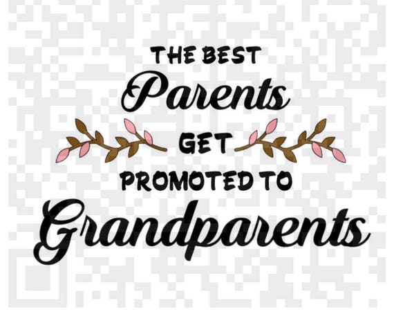 The Best Parents get promoted to Grandparents PNG