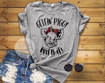Gettin Piggy With It Pig T-Shirt