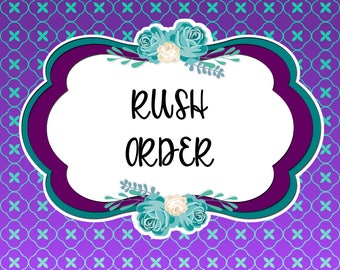 Rush Order, Quick Turnaround, Rush, Upgrade Processing time, Add Me to Your Order!