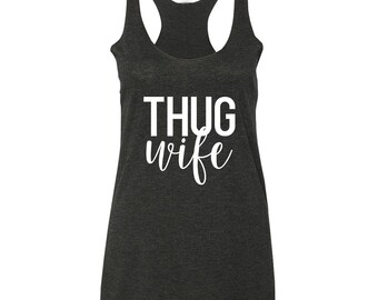 Thug Wife Racerback Tank Top Tri-Blend Heathered Vintage Shirt for Women