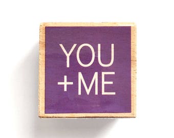 YOU + ME - Rubber Stamp - Save the Date Invite, Valentine Cards, Love Gift, Branding, Packaging, Invitations, Party, Favors, Wedding Gift