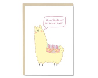 Alpaca My Bags! - Cute Alpaca Card - Llama Card - Illustration - Blank Inside - A6 Card
