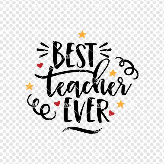 Download Best teacher ever svg teacher SVG school SVG Digital cut