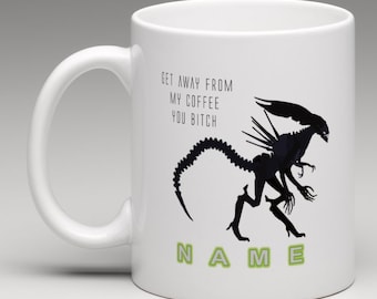 Alien Mug - Get Away From My Coffee