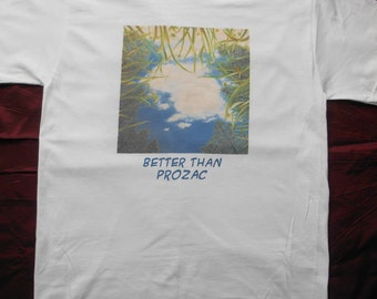 better than prozac t shirt