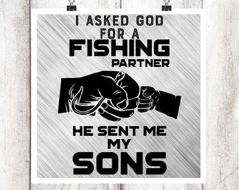 Download I Asked God For A Fishing Partner He Gave Me My Son He Gave