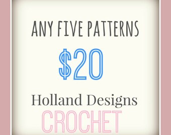 PATTERN PACK - Pick any 5 PDF crochet patterns for one low price