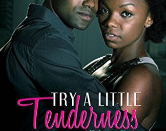 Try A Little Tenderness by Allyson M. Deese