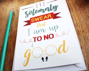 Card A6, "I solemnly swear that I am up to no good", Harry Potter, typography