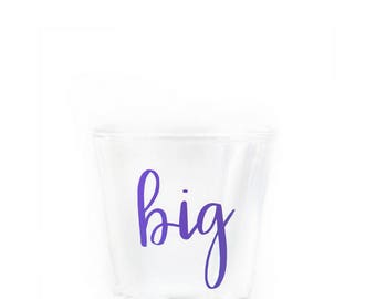 BIG Shot Glass - Gift for Big - Big Little Gift - Big - Sorority Big Little - Sorority Sister - Big Little - Big Shot Glass - Little - Big