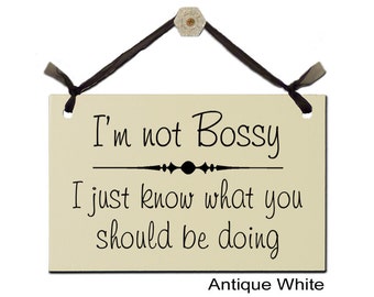 I'm not Bossy - I just know what you should be doing