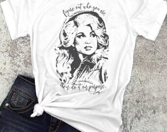 Dolly Parton halftone Style Shirt Figure out who you are then do it on purpose quote / Country T-Shirt Southern Tee - Ink Printed