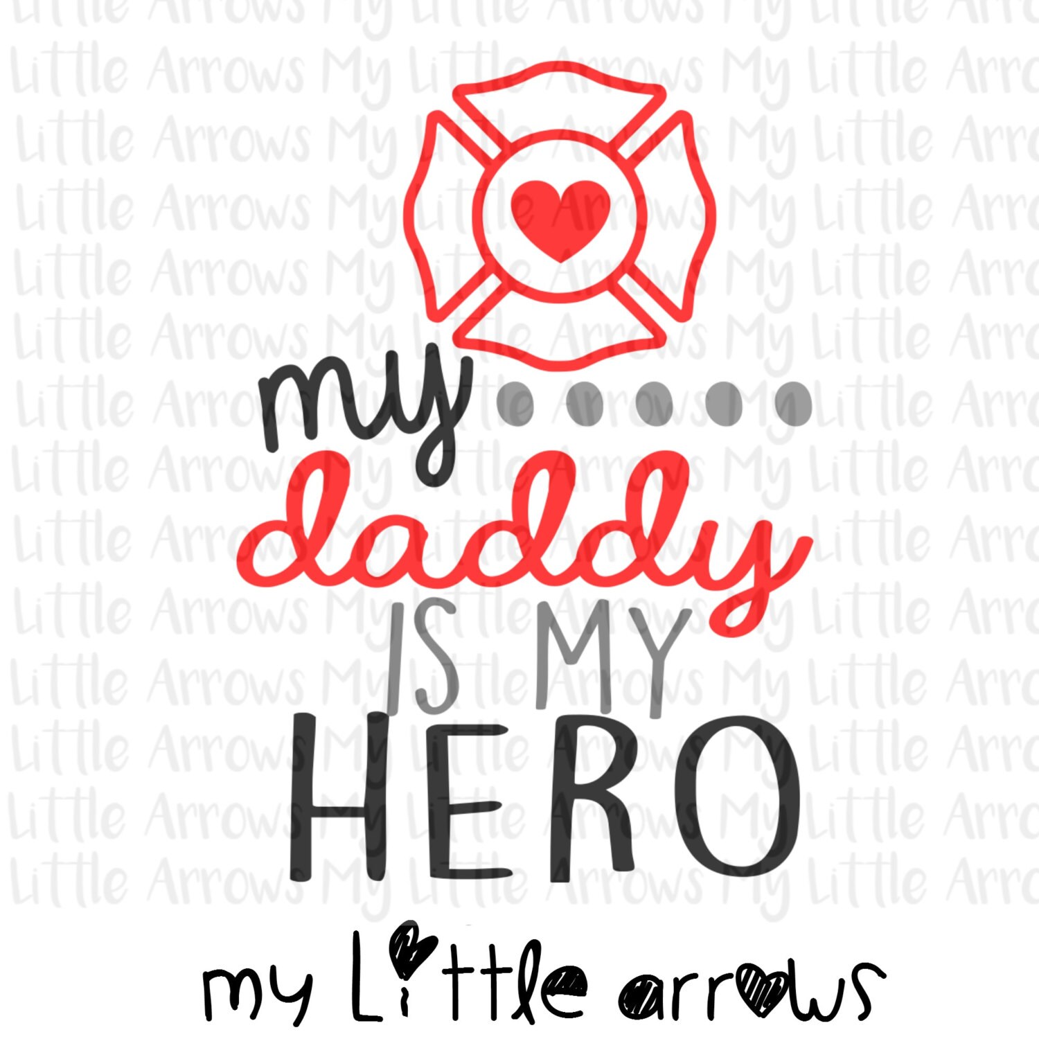 Download Firefighter my daddy is my hero SVG DXF EPS png Files for
