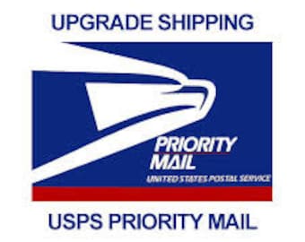 Upgrade shipping to Priority Mail*****Please Read Shop Announcement*****