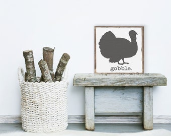 Turkey Sign, Gobble, Turkey Decor, Thanksgiving Decor, Thanksgiving Signs, Gobble Til You Wobble, Fall Signs, Holiday Decor, Holiday Signs