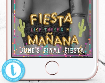 INSTANT DOWNLOAD Final Fiesta Snapchat Filter, Bachelorette Fiesta Geofilter, Fiesta Geotag, Fiesta Like There's No Manana, Geo Snap Chat