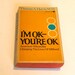 I'm OK You're OK by Thomas A. Harris, M. D.