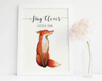 Stay clever little fox Print, fox Watercolor fox Painting, woodland nursery fox decor, kids quotes, fox printable fox artwork, fox gifts