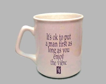 Virginia Slims -It's Ok to Put a Man First as Long as You Enjoy The View- Vintage Coffee Cup/Mug