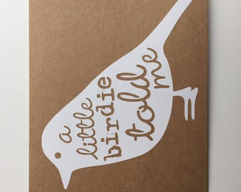 A Little Birdie Told Me
