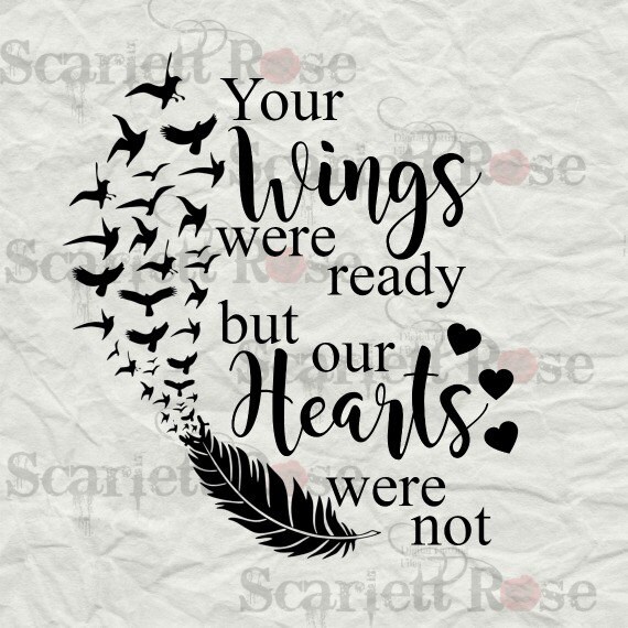 Download Your Wings Were Ready But Our Hearts Were Not SVG cut file