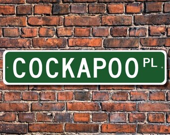 Cockapoo, Cockapoo Lover, Cockapoo Sign, Custom Street Sign, Quality Metal Sign, Dog Lover Gift, Dog Owner Gift, Dog Lover Sign