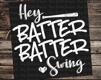 Hey Batter Batter, Swing SVG, JPG, PNG, Studio.3 -Silhouette, Cameo, Cricut, Baseball, Softball, Mom, Dad