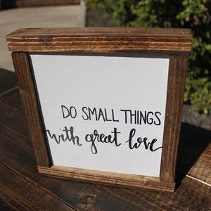 wood signs- farmhouse sign- small things with great love- framed sign