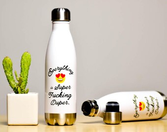 Everything Is Super Duper... Water Bottle