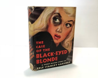 The Case of the Black-Eyed Blond A Perry Mason Story by Erle Stanley Gardner 1944