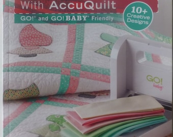 Book "GO! Scrapping With AccuQuilt" Quilt Book, Create Accessories, Fast Shipping, BK148