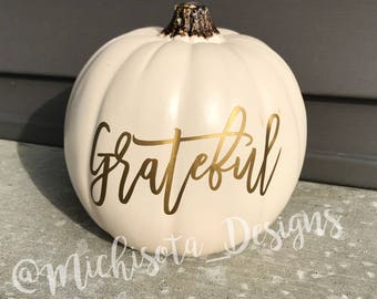 Grateful Pumpkin - Fall Decor - Pumpkin w/ Decal