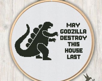 May Godzilla Destroy Your House Last Cross Stitch Pattern, modern cross stitch pattern, funny cross stitch pattern