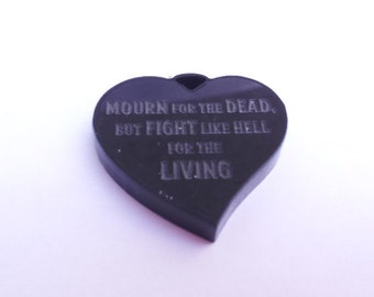 Mourn for the Dead, Fight like Hell for the Living Mother Jones Heart Pendant
