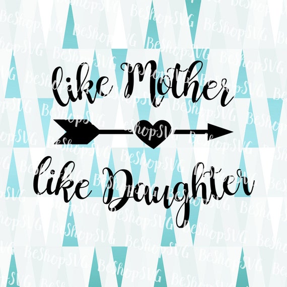 Like Mother like Daughter SVG Mother's day SVG Mom