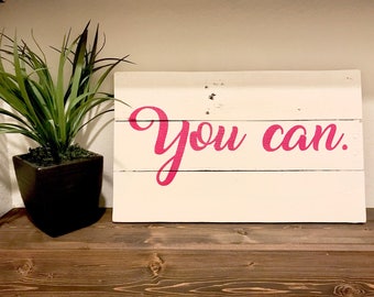 You Can Hand Painted Sign