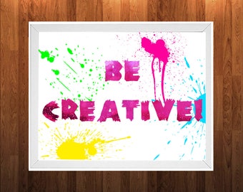 Be Creative Wall Art - Digital Poster - Watercolor - Inspirational - Quotes Decor - Instant Download - Descarga Instantánea