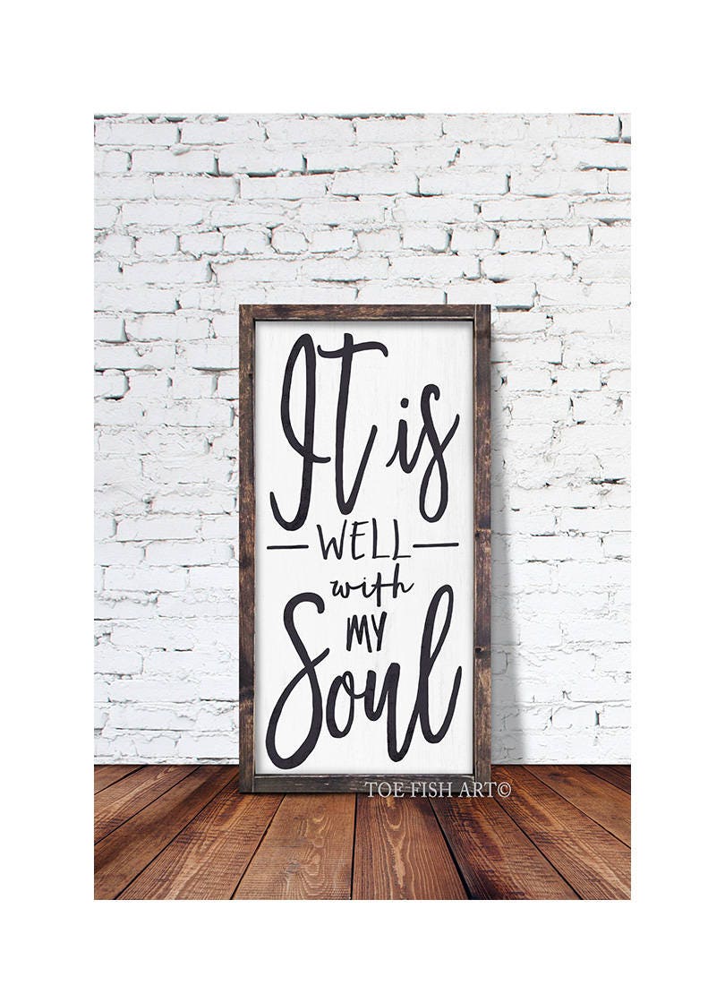 It Is Well With My Soul Sign HAND LETTERED Rustic Sign