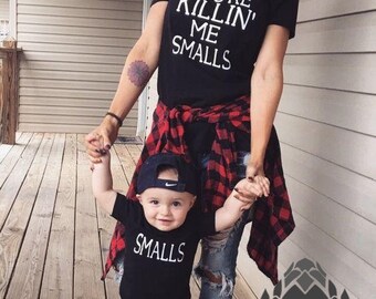 You're Killing Me Smalls shirt Mom and me outfits Funny matching shirts Mommy and baby matching shirts Mother son matching shirts UNISEX