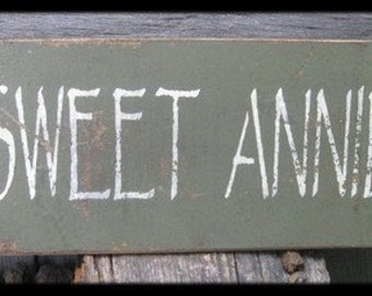 Primitive/Vintage Sign - Sweet Annie - Several Colors Available