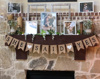 She Said Yes Banner, She Said Yes Burlap Bunting, Engagement Banner, Engagement Party Decorations, Bridal Shower Decor, Country Shower Decor