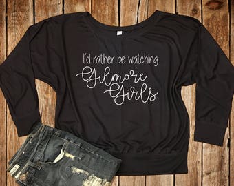 I'd Rather Be Watching Gilmore Girls Bella+Canvas Long Sleeve Flowy Tee Gilmore Girls