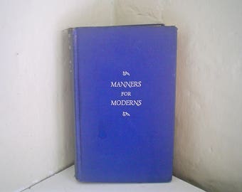 Manners for Moderns 1940s Etiquette Book Manners and Deportment