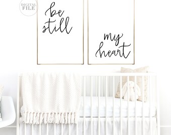 BE STILL MY Heart - Nursery Decor by Dear Lily Mae - You Print Printable Wall Art (2) 24x36 Jpegs- Nursery Sign, Nursery Print