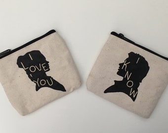 I love you. I know