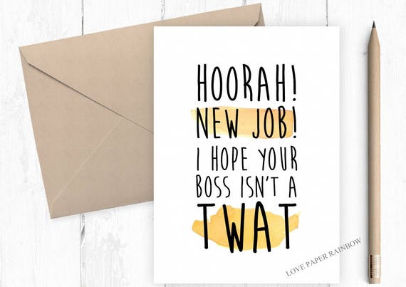 funny new job card, rude new job card, swear new job card, new job, leaving job card, funny leaving job, funny job promotion, promotion card