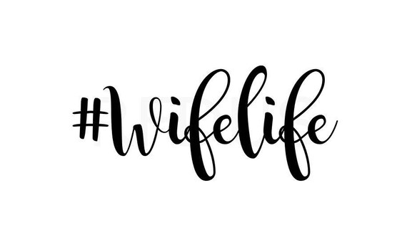 Wifelife SVG Wifey Hubby SVG File Cutting Machines cutting