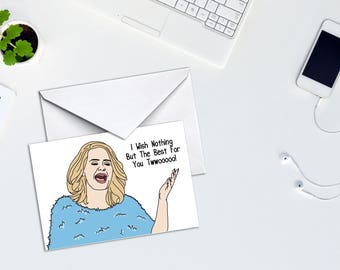 Relationship Adele Greeting Card, Engagement Greeting Card, Funny Wedding Card, Funny Adele Greeting Card Relationship Wedding, Anniversary