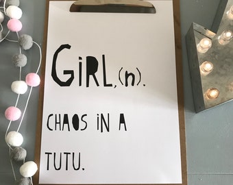 Print // girl (n) chaos in a tutu ....// kids print // bedroom decor // black and white print // monochrome // nursery decor // scandi