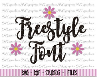 Svg, dxf files, instant download, scrapbooking, vector graphic for silhouette Cameo, cricut - 114- Freestyle font